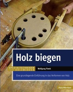 Holz biegen - Fiwek, Wolfgang