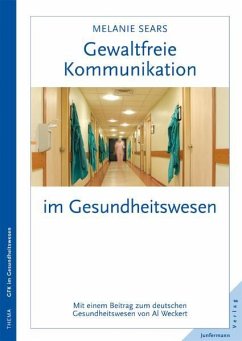 Gewaltfreie Kommunikation im Gesundheitswesen - Sears, Melanie