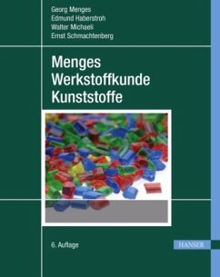 Menges Werkstoffkunde Kunststoffe - Menges, Georg;Haberstroh, Edmund;Michaeli, Walter