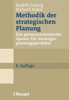 Methodik der strategischen Planung - Grünig, Rudolf; Kühn, Richard