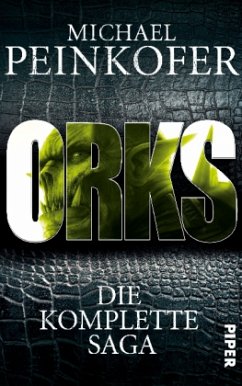 Orks / Die komplette Saga - Peinkofer, Michael