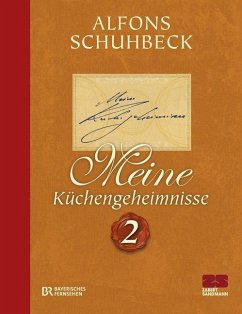 Meine Küchengeheimnisse Bd.2 - Schuhbeck, Alfons
