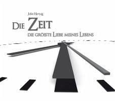 Die Zeit - Die grösste Liebe meines Lebens - Herzog, John