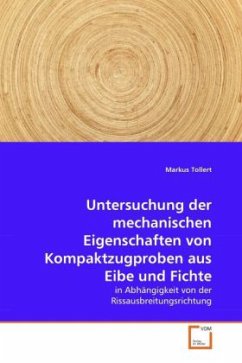 Untersuchung der mechanischen Eigenschaften von Kompaktzugproben aus Eibe und Fichte - Tollert, Markus