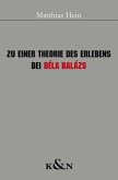 Zu einer Theorie des Erlebens bei Béla Balázs