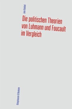 Cover Die politischen Theorien von Luhmann und Foucault im Vergleich