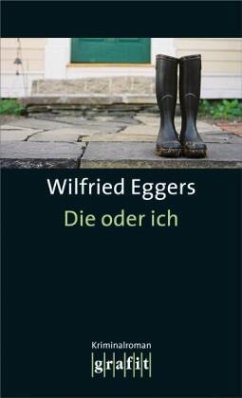 Die oder ich - Eggers, Wilfried