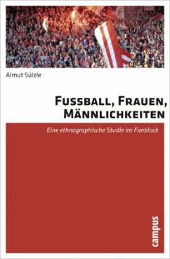 Fußball, Frauen, Männlichkeiten - Sülzle, Almut