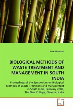 BIOLOGICAL METHODS OF WASTE TREATMENT AND MANAGEMENT IN SOUTH INDIA - Tharakan, John