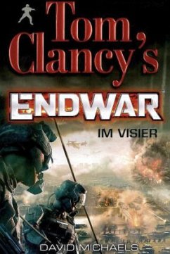 Im Visier / Tom Clancy's EndWar Bd.2 - Michaels, David