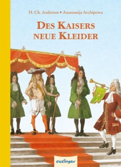 Des Kaisers neue Kleider - Andersen, Hans Christian