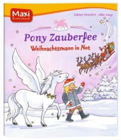 Pony Zauberfee - Weihnachtsmann in Not - Streufert, Sabine; Voigt, Silke
