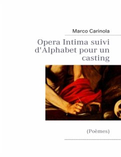 Opera Intima suivi d'Alphabet pour un casting - Carinola, Marco