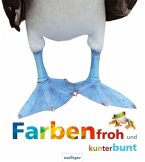 Farbenfroh und kunterbunt Farbenfroh und kunterbunt