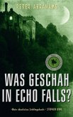 Was geschah in Echo Falls? / Echo Falls Bd.1