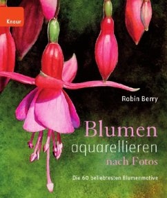 Blumen aquarellieren nach Fotos - Berry, Robin