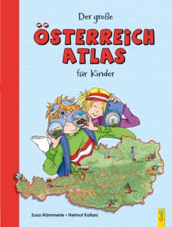 Der große Österreich-Atlas für Kinder - Hämmerle, Susa;Kollars, Helmut