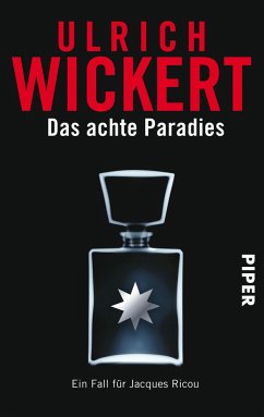 Das achte Paradies / Ein Fall für Jacques Ricou Bd.4 - Wickert, Ulrich