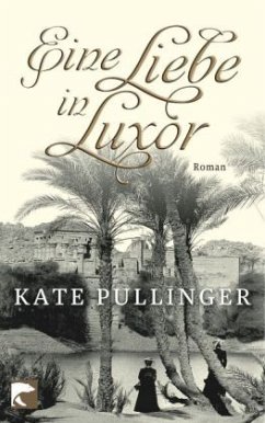 Eine Liebe in Luxor - Pullinger, Kate