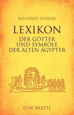 Lexikon der Götter und Symbole der alten Ägypter - Lurker, Manfred