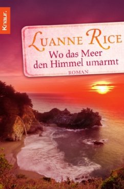 Wo das Meer den Himmel umarmt - Rice, Luanne