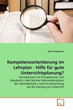 Kompetenzorientierung im Lehrplan - Hilfe für gute Unterrichtsplanung? - Kleemann, Katrin