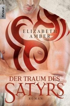 Der Traum des Satyrs / Satyr Bd.4 - Amber, Elizabeth