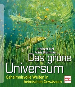 Das grüne Universum - Frei, Herbert;Brümmer, Franz