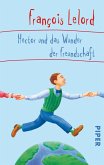 Hector und das Wunder der Freundschaft / Hector Bd.5