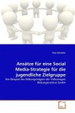 Ansätze für eine Social Media-Strategie für die jugendliche Zielgruppe