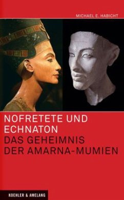 Nofretete und Echnaton - Habicht, Michael E.