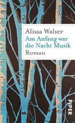 Am Anfang war die Nacht Musik - Walser, Alissa