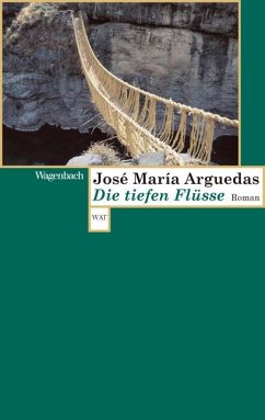Die tiefen Flüsse - Arguedas, José María