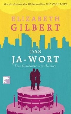 Das Ja-Wort - Gilbert, Elizabeth