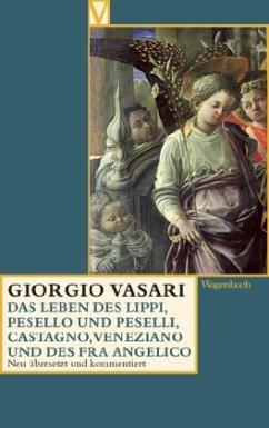 Das Leben des Filippo Lippi, des Pesello und Francesco Peselli, des Andrea del Castagno und Domeni - Vasari, Giorgio
