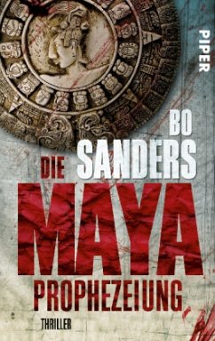 Die Maya-Prophezeiung - Sanders, Bo