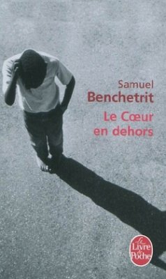 Le Coeur En Dehors - Benchetrit, Samuel