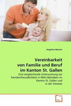 Vereinbarkeit von Familie und Beruf im Kanton St. Gallen - Manser, Angelina