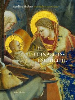Die Weihnachtsgeschichte - Elschner, Géraldine;di Bondone, Giotto