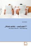 Print wirkt und wie!?