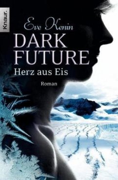 Herz aus Eis / Dark Future Bd.1 - Kenin, Eve