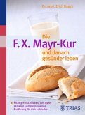 Die F. X. Mayr-Kur und danach gesünder leben