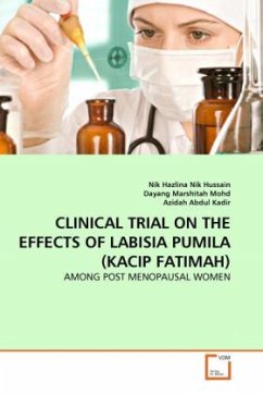 CLINICAL TRIAL ON THE EFFECTS OF LABISIA PUMILA (KACIP FATIMAH) - Nik Hussain, Nik Hazlina;Marshitah Mohd, Dayang;Abdul Kadir, Azidah