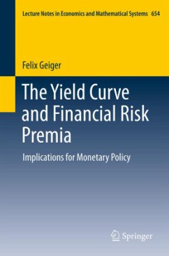 The Yield Curve and Financial Risk Premia - Geiger, Felix