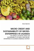 MICRO CREDIT AND SUSTAINABILITY OF MICRO-ENTERPRISES IN UGANDA