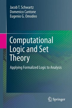 Computational Logic and Set Theory - Schwartz, Jacob T.;Cantone, Domenico;Omodeo, Eugenio