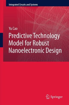 Predictive Technology Model for Robust Nanoelectronic Design - Cao, Yu