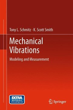 Mechanical Vibrations - Schmitz, Tony L.;Smith, K. Scott