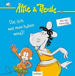 Das isch, was man haben muuß! / Äffle & Pferdle Bd.1 - Volz, Heiko;Lang, Roman