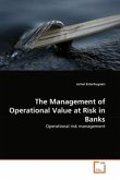 The Management of Operational Value at Risk in Banks